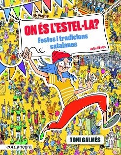 ON ÉS L'ESTEL·LA? FESTES I TRADICIONS CATALANES | 9788417188993 | GALMÉS, TONI | Llibreria Drac - Librería de Olot | Comprar libros en catalán y castellano online