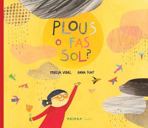 PLOUS O FAS SOL | 9788417440398 | VIDAL, MIREIA | Llibreria Drac - Librería de Olot | Comprar libros en catalán y castellano online
