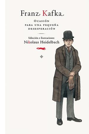 FRANZ KAFKA. OCASIÓN PARA UNA PEQUEÑA DESESPERACIÓN | 9788492412976 | KAFKA, FRANZ | Llibreria Drac - Librería de Olot | Comprar libros en catalán y castellano online