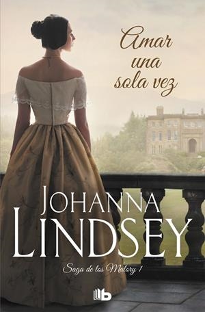 AMAR UNA SOLA VEZ (SAGA DE LOS MALORY 1) | 9788498725216 | LINDSEY, JOHANNA | Llibreria Drac - Llibreria d'Olot | Comprar llibres en català i castellà online