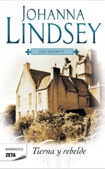 TIERNA Y REBELDE (SAGA DE LOS MALORY 2) | 9788498725223 | LINDSEY, JOHANNA | Llibreria Drac - Llibreria d'Olot | Comprar llibres en català i castellà online