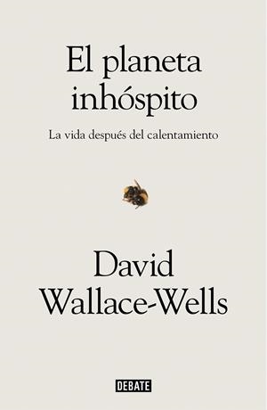 PLANETA INHÓSPITO, EL | 9788417636463 | WALLACE-WELLS, DAVID | Llibreria Drac - Llibreria d'Olot | Comprar llibres en català i castellà online
