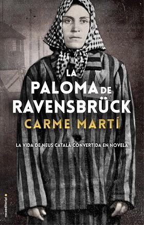 PALOMA DE RAVENSBRÜCK, LA | 9788417805357 | MARTÍ, CARME | Llibreria Drac - Librería de Olot | Comprar libros en catalán y castellano online