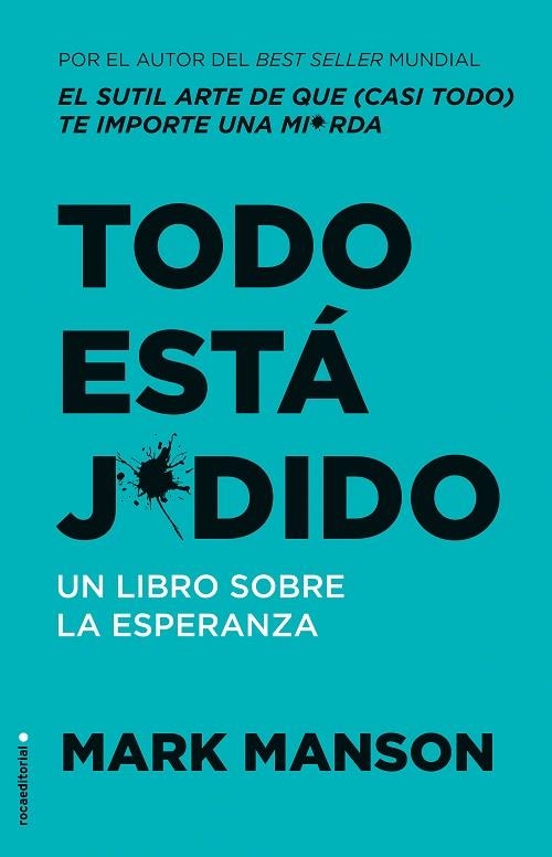 TODO ESTÁ J*DIDO | 9788417968939 | MANSON, MARK | Llibreria Drac - Librería de Olot | Comprar libros en catalán y castellano online