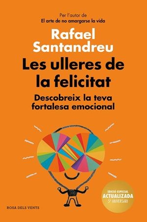 ULLERES DE LA FELICITAT, LES (EDICIÓ 5È ANIVERSARI) | 9788417909017 | SANTANDREU, RAFAEL | Llibreria Drac - Llibreria d'Olot | Comprar llibres en català i castellà online