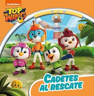 CADETES AL RESCATE (TOP WING 4) | 9788448853167 | NICKELODEON | Llibreria Drac - Llibreria d'Olot | Comprar llibres en català i castellà online