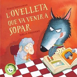 OVELLETA QUE VA VENIR A SOPAR, L' (MANS PETITONES) | 9788448853297 | SMALLMAN, STEVE | Llibreria Drac - Llibreria d'Olot | Comprar llibres en català i castellà online