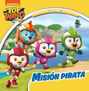 MISIÓN PIRATA (TOP WING 3) | 9788448853150 | NICKELODEON | Llibreria Drac - Librería de Olot | Comprar libros en catalán y castellano online