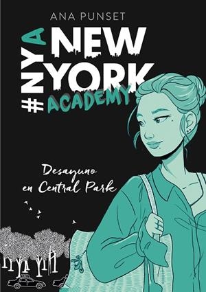 DESAYUNO EN CENTRAL PARK (NEW YORK ACADEMY 3) | 9788417922245 | PUNSET, ANA | Llibreria Drac - Llibreria d'Olot | Comprar llibres en català i castellà online