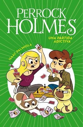 PARTIDA ADICTIVA, UNA (SERIE PERROCK HOLMES  12) | 9788417671846 | PALMIOLA, ISAAC | Llibreria Drac - Librería de Olot | Comprar libros en catalán y castellano online