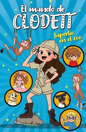 SUPERLÍO EN EL ZOO (EL MUNDO DE CLODETT 3) | 9788417922382 | CLODETT | Llibreria Drac - Llibreria d'Olot | Comprar llibres en català i castellà online
