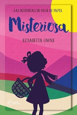 MISTERIOSA. LAS HISTORIAS DE OLGA DE PAPEL | 9788417761172 | GNONE, ELISABETTA | Llibreria Drac - Llibreria d'Olot | Comprar llibres en català i castellà online