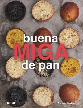 BUENA MIGA DE PAN | 9788417757366 | BERTINET, RICHARD | Llibreria Drac - Librería de Olot | Comprar libros en catalán y castellano online