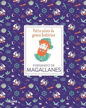 FERNANDO DE MAGALLANES (PETITS RELATS DE GRANS HISTORIES) | 9788417757526 | THOMAS, ISABEL; ADILLON, DÀLIA | Llibreria Drac - Llibreria d'Olot | Comprar llibres en català i castellà online
