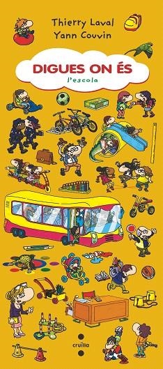 DIGUES ON ÉS L'ESCOLA | 9788466146777 | LAVAL, THIERRY | Llibreria Drac - Librería de Olot | Comprar libros en catalán y castellano online