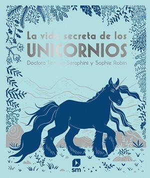 VIDA SECRETA DE LOS UNICORNIOS, LA | 9788413180366 | SANGMA, ANGELA | Llibreria Drac - Llibreria d'Olot | Comprar llibres en català i castellà online