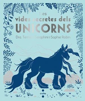VIDES SECRETES DELS UNICORNS, LES | 9788466146715 | SERAPHINI , THEMISA             | Llibreria Drac - Librería de Olot | Comprar libros en catalán y castellano online