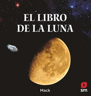 LIBRO DE LA LUNA, EL | 9788413180434 | MACK | Llibreria Drac - Librería de Olot | Comprar libros en catalán y castellano online