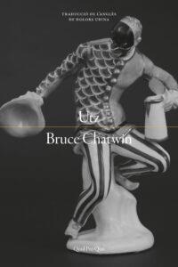 UTZ | 9788417410148 | CHATWIN, BRUCE | Llibreria Drac - Librería de Olot | Comprar libros en catalán y castellano online