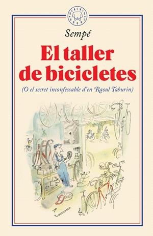 TALLER DE BICICLETES, EL | 9788417552435 | SEMPÉ, JEAN-JACQUES | Llibreria Drac - Librería de Olot | Comprar libros en catalán y castellano online