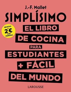 SIMPLÍSIMO. EL LIBRO DE COCINA PARA ESTUDIANTES + FÁCIL DEL MUNDO | 9788417273781 | MALLET, JEAN-FRANÇOIS | Llibreria Drac - Librería de Olot | Comprar libros en catalán y castellano online