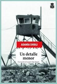 DETALLE MENOR, UN | 9788416537570 | SHIBLI, ADANÍA | Llibreria Drac - Llibreria d'Olot | Comprar llibres en català i castellà online