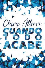 CUANDO TODO ACABE | 9788417361624 | ÁLBORI, CLARA | Llibreria Drac - Librería de Olot | Comprar libros en catalán y castellano online