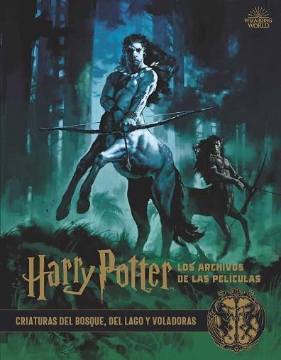 HARRY POTTER: LOS ARCHIVOS DE LAS PELÍCULAS 1. CRIATURAS DEL BOSQUE, DEL LAGO Y | 9788467937428 | JODY REVENSON | Llibreria Drac - Librería de Olot | Comprar libros en catalán y castellano online
