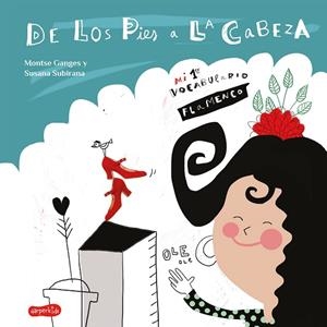 DE LOS PIES A LA CABEZA. MI PRIMER VOCABULARIO FLAMENCO | 9788417222727 | GANGES, MONTSE | Llibreria Drac - Llibreria d'Olot | Comprar llibres en català i castellà online