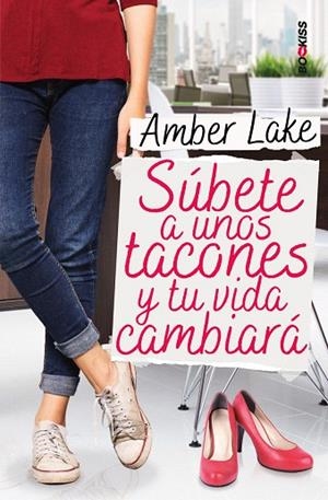 SÚBETE A UNOS TACONES Y TU VIDA CAMBIARÁ | 9788417361648 | LAKE, AMBER | Llibreria Drac - Librería de Olot | Comprar libros en catalán y castellano online
