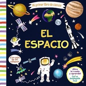 MI PRIMER LIBRO DE CIENCIA. EL ESPACIO | 9788469625743 | AA.DD. | Llibreria Drac - Librería de Olot | Comprar libros en catalán y castellano online