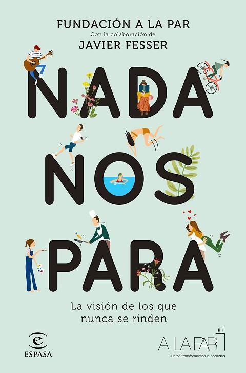 NADA NOS PARA | 9788467055344 | FUNDACIÓN A LA PAR; FESSER, JAVIER | Llibreria Drac - Librería de Olot | Comprar libros en catalán y castellano online