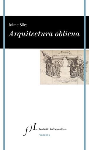 ARQUITECTURA OBLICUA | 9788417453343 | SILES, JAIME | Llibreria Drac - Librería de Olot | Comprar libros en catalán y castellano online