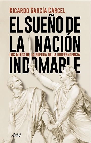 SUEÑO DE LA NACIÓN INDOMABLE, EL | 9788434431362 | GARCÍA CÁRCEL, RICARDO | Llibreria Drac - Librería de Olot | Comprar libros en catalán y castellano online