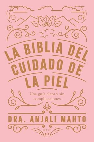 BIBLIA DEL CUIDADO DE LA PIEL, LA | 9788408216049 | MAHTO, ANJALI | Llibreria Drac - Llibreria d'Olot | Comprar llibres en català i castellà online
