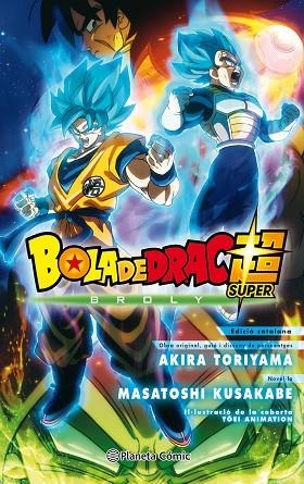 BOLA DE DRAC  BROLY (NOVELA) | 9788491739791 | TORIYAMA, AKIRA | Llibreria Drac - Librería de Olot | Comprar libros en catalán y castellano online