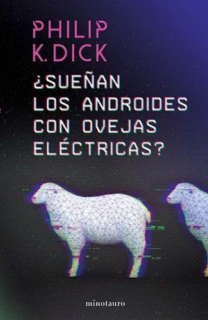 ¿SUEÑAN LOS ANDROIDES CON OVEJAS ELÉCTRICAS? | 9788445006757 | DICK, PHILIP K. | Llibreria Drac - Librería de Olot | Comprar libros en catalán y castellano online