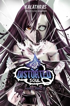 DISTORTED SOUL (ANIME MIND III) | 9788427046238 | KALATHRAS | Llibreria Drac - Llibreria d'Olot | Comprar llibres en català i castellà online