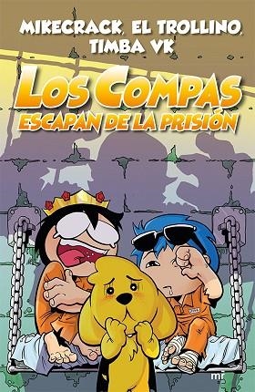 COMPAS ESCAPAN DE LA PRISIÓN, LOS (LOS COMPAS 2) | 9788427046092 | MIKECRACK; EL TROLLINO; TIMBA VK | Llibreria Drac - Librería de Olot | Comprar libros en catalán y castellano online