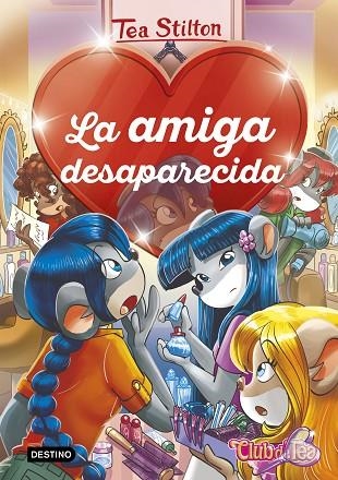 AMIGA DESAPARECIDA, LA (TEA STILTON DETECTIVES 4) | 9788408215318 | STILTON, TEA | Llibreria Drac - Librería de Olot | Comprar libros en catalán y castellano online