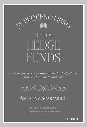 PEQUEÑO LIBRO DE LOS HEDGE FUNDS, EL | 9788423430857 | SCARAMUCCI, ANTHONY | Llibreria Drac - Librería de Olot | Comprar libros en catalán y castellano online