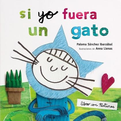 SI YO FUERA UN GATO. TEXTURAS | 9788408212942 | LLENAS, ANNA | Llibreria Drac - Librería de Olot | Comprar libros en catalán y castellano online