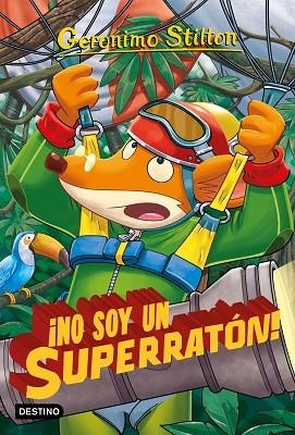 ¡NO SOY UN SUPERRATÓN! (GERONIMO STILTON 52) | 9788408212850 | STILTON, GERONIMO | Llibreria Drac - Llibreria d'Olot | Comprar llibres en català i castellà online