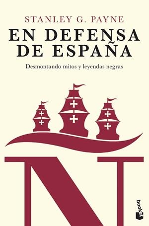 EN DEFENSA DE ESPAÑA: DESMONTANDO MITOS Y LEYENDAS NEGRAS | 9788467057355 | PAYNE, STANLEY G. | Llibreria Drac - Librería de Olot | Comprar libros en catalán y castellano online