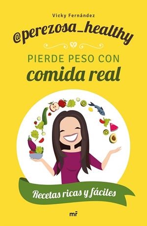 PIERDE PESO CON COMIDA REAL | 9788427046306 | PEREZOSA HEALTHY | Llibreria Drac - Librería de Olot | Comprar libros en catalán y castellano online