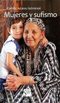 MUJERES Y SUFISMO | 9788494781544 | ADAMS, CAMILLE | Llibreria Drac - Librería de Olot | Comprar libros en catalán y castellano online