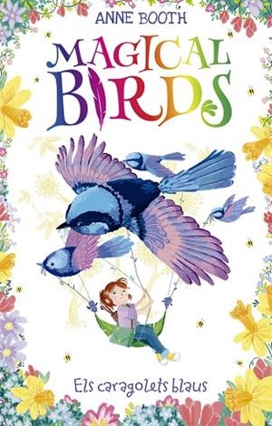 CARAGOLETS BLAUS, ELS (MAGICAL BIRDS 3) | 9788424664220 | BOOTH, ANNE | Llibreria Drac - Librería de Olot | Comprar libros en catalán y castellano online