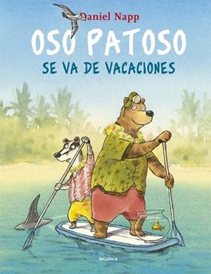OSO PATOSO SE VA DE VACACIONES | 9788424665548 | NAPP, DANIEL | Llibreria Drac - Librería de Olot | Comprar libros en catalán y castellano online