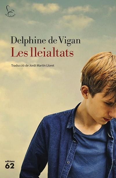 LLEIALTATS, LES | 9788429777291 | DE VIGAN, DELPHINE | Llibreria Drac - Librería de Olot | Comprar libros en catalán y castellano online
