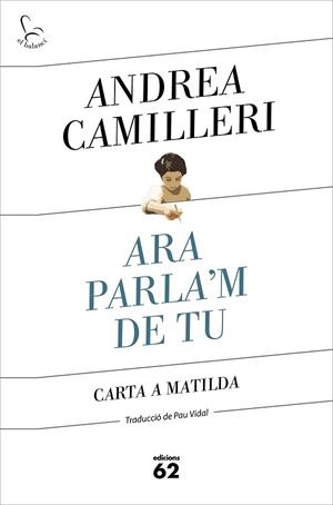 ARA PARLA'M DE TU | 9788429778007 | CAMILLERI, ANDREA | Llibreria Drac - Llibreria d'Olot | Comprar llibres en català i castellà online